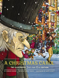 Title: A Christmas Carol - Kid Classics: The Illustrated Just-for-Kids Edition, Author: Charles Dickens