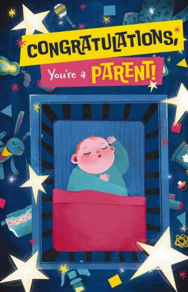 Congratulations, You're Becoming a Parent: A Hilarious Guide to Everything Moms and Dads Should (NOT) Look Forward to in Parenthood!