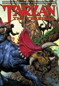 Title: Tarzan the Terrible: Edgar Rice Burroughs Authorized Library, Author: Edgar Rice Burroughs