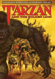 Tarzan and the Golden Lion: Edgar Rice Burroughs Authorized Library