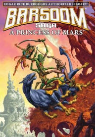 Free electronic textbook downloads A Princess of Mars: Edgar Rice Burroughs Authorized Library / Barsoom Saga 1 9781951537241 in English DJVU iBook PDB by Edgar Rice Burroughs, Michael Moorcock, Joe Jusko