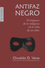 Antifaz negro: El impacto de lo religioso en la vida de un niño