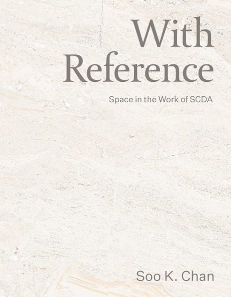 With Reference: Space in the Work of SCDA