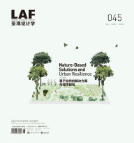 Title: Landscape Architecture Frontiers 045: Nature-Based Solutions and Urban Resilience, Author: Kongjian Yu