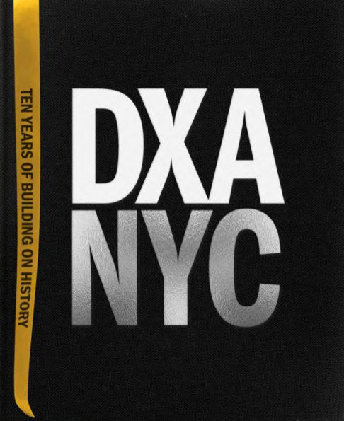 DXA NYC: Ten Years of Building on History