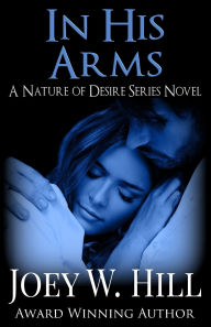 In His Arms: A Nature of Desire Series Novel