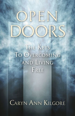Open Doors: The Keys To Overcoming and Living Free