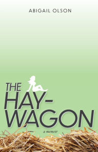 Ebook txt file free download The Hay-Wagon English version by Abigail Olson