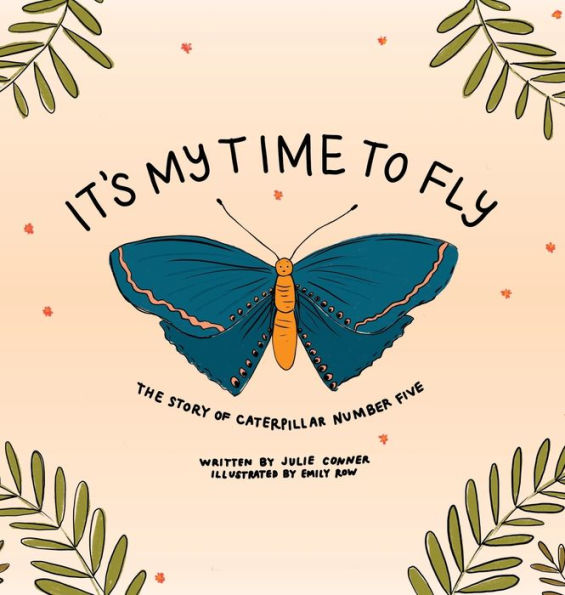 It's My Time to Fly: The Story of Caterpillar Number Five