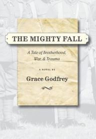 Title: The Mighty Fall, Author: Grace Godfrey