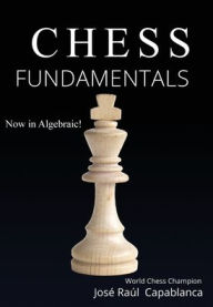 Title: Chess Fundamentals, Author: JosÃÂÂ RaÃÂÂl Capablanca