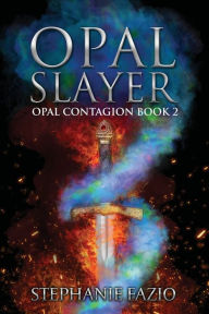 Title: Opal Slayer, Author: Stephanie Fazio