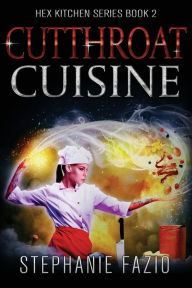 Title: Cutthroat Cuisine, Author: Stephanie Fazio