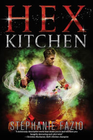 Title: Hex Kitchen, Author: Stephanie Fazio