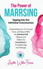 The Power of Marrsing: Tapping into Our Individual Consciousness