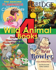 Title: 4 Wild Animal Books for Kids: Getting Along Outside the Zoo, Author: Alycia Mark