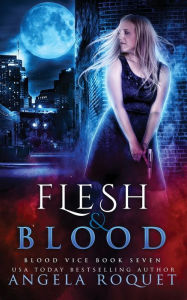 Title: Flesh and Blood, Author: Angela Roquet