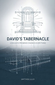 Title: David's Tabernacle, Author: Matthew Lilley