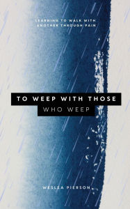 Real book 2 pdf download To Weep With Those Who Weep by Weslea Pierson
