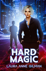 Title: Hard Magic, Author: Laura Anne Gilman