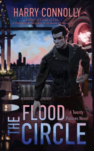 Ebook in txt format download The Flood Circle: A Twenty Palaces Novel 9781951617127 iBook CHM FB2 by Harry Connolly, Harry Connolly