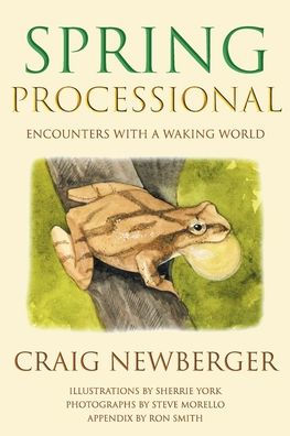 Spring Processional: Encounters with a Waking World