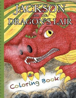 JACKSON and the Dragon's Lair: Coloring Book