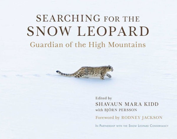 Searching for the Snow Leopard: Guardian of the High Mountains