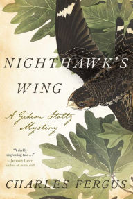 Title: Nighthawk's Wing: A Gideon Stoltz Mystery, Author: Charles Fergus