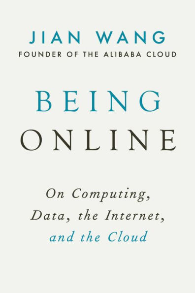 Being Online: On Computing, Data, the Internet, and Cloud