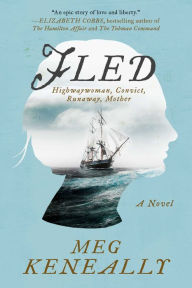 Title: Fled: A Novel, Author: Meg Keneally