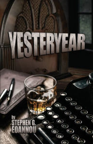 Title: Yesteryear, Author: Stephen G. Eoannou