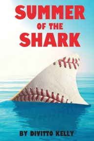 Title: Summer of the Shark, Author: Divitto Kelly
