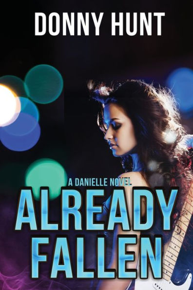 Already Fallen: A Danielle Novel