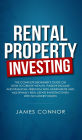 Rental Property Investing: Complete Beginner's Guide on How to Create Wealth, Passive Income and Financial Freedom with Apartments and Multifamily Real Estate Investing Even with No Money Down