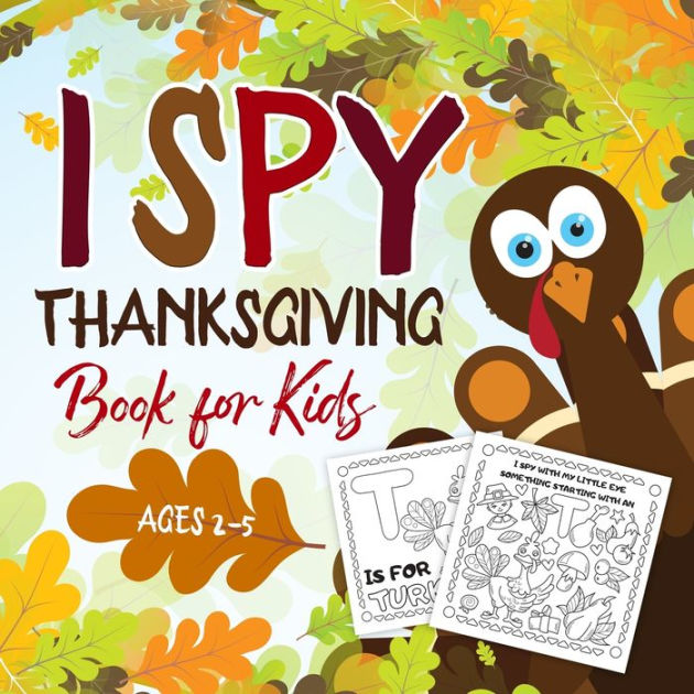 I Spy Thanksgiving Book for Kids Ages 2-5: A Fun Activity Coloring and ...