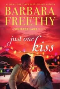 Title: Just One Kiss, Author: Barbara Freethy