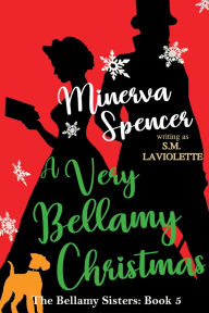 Title: A Very Bellamy Christmas, Author: Minerva Spencer