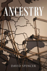 Title: Ancestry, Author: David Spencer