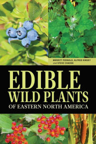 Title: Edible Wild Plants of Eastern North America, Author: Merritt L Fernald