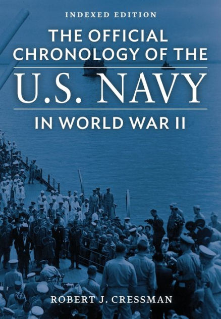 The Official Chronology of the U.S. Navy in World War II: Indexed ...