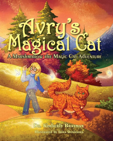 Avry's Magical Cat: A Marshmallow the Magic Cat Adventure