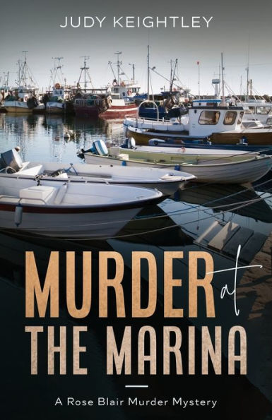 Murder at the Marina: A Rose Blair Murder Mystery