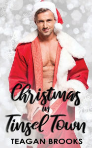 Title: Christmas in Tinsel Town, Author: Teagan Brooks