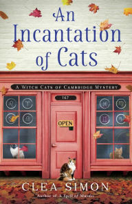 Free downloadable audiobooks for itunes An Incantation of Cats: A Witch Cats of Cambridge Mystery by Clea Simon (English literature) 