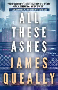 Title: All These Ashes, Author: James Queally