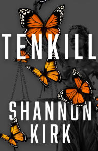 Title: Tenkill, Author: Shannon Kirk