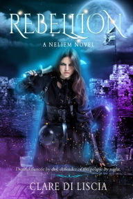 Download new books nook Rebellion: Neliem 2 by Clare Di Liscia (English Edition)