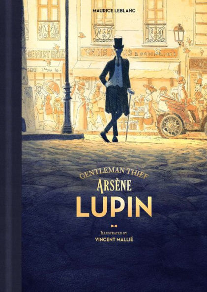 Arsene Lupin, Gentleman Thief: Illustrated Edition