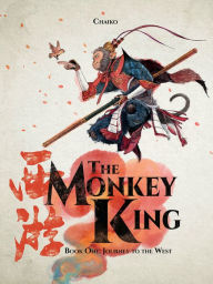 Free downloads of books at google The Monkey King Vol 1: Journey to the West 9781951719685 by Chaiko Tsai, Mike Kennedy, Chaiko Tsai, Chaiko Tsai, Mike Kennedy, Chaiko Tsai FB2 (English Edition)